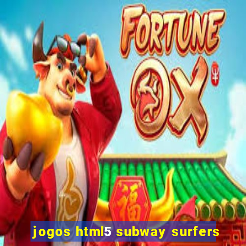 jogos html5 subway surfers